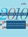 Annual Review of Diabetes 2010 : The Best of the American Diabetes Association's Scholarly Journals