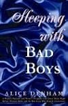 Sleeping with Bad Boys