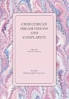 Chaucerian Dream Visions And Complaints