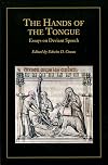 The Hands of the Tongue: Essays on Deviant Speech (Studies in Medieval Culture)
