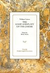 The Game and Playe of the Chesse (Middle English Texts)