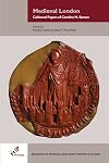 Medieval London: Collected Papers of Caroline M. Barron (Research in Medieval and Early Modern Culture)