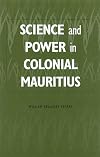 Science and power in colonial Mauritius