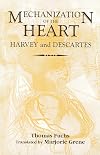 The Mechanization of the Heart: Harvey & Descartes