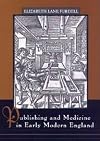 Publishing and medicine in early modern England