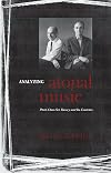 Analyzing Atonal Music: Pitch-Class Set Theory and Its Contexts