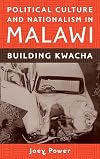 Political culture and nationalism in Malawi building Kwacha