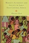 Women's authority and society in early East-Central Africa