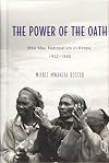The power of the oath : Mau Mau nationalism in Kenya, 1952-1960