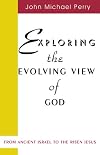 Exploring the Evolving View Of God: From Ancient Israel to the Risen Jesus