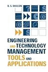 Engineering and Technology Management Tools and Applications (Artech House Technology Management and Professional Developm)