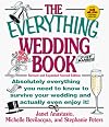 The Everything Wedding Book: Absolutely Everything You Need to Know to Survive Your Wedding Day and Actually Even Enjoy It! (Everything (Weddings))
