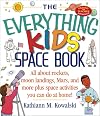 The Everything Kids Space Book: All About Rockets, Moon Landings, Mar, and More Plus Space Activities You Can Do at Home