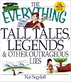 Everything Tall Tales, Legends, (Everything (Reference)) - Nat Segaloff
