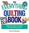 The Everything Quilting Book: Simple Instructions for Creating the Perfect Family Heirloom