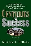 Centuries of Success: Lessons from the World's Most Enduring Family Businesses