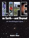 Life on Earth -- and Beyond: An Astrobiologist's Quest
