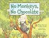 No Monkeys, No Chocolate