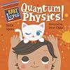 Baby Loves Quantum Physics! (Baby Loves Science)