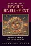 The Complete Guide to Psychic Development: 100 Ways to Tap into Your Psychic Potential