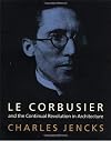 Le Corbusier and the Continual Revolution in Architecture