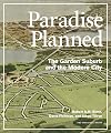 Paradise Planned: The Garden Suburb and the Modern City