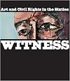 Witness: Art and Civil Rights in the Sixties