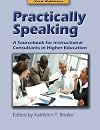 Practically Speaking, Second Edition: A Sourcebook for Instructional Consultants in Higher Education