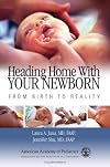 Heading Home with Your Newborn: From Birth to Reality