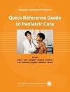 American Academy of Pediatrics: Quick Reference Guide to Pediatric Care
