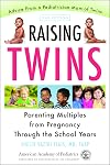 Raising twins : parenting multiples from pregnancy through the school years