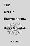 The Celtic Encyclopedia, Vol. 1