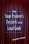 The Stage Producer's Business and Legal Guide