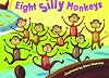 Eight Silly Monkeys