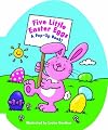 Five Little Easter Eggs (A Pop-Up Book)
