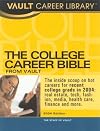 The Vault College Career Bible, 2005 Edition