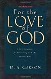 For the Love of God: A Daily Companion for Discovering the Treasures of God's Word (Volumes 1&2)