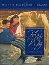 Tell Me Why: Eternal Answers to Life's Timeless Questions (Tell Me Series)