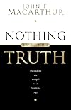 Nothing But the Truth: Upholding the Gospel in a Doubting Age