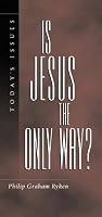 Is Jesus the Only Way? (Redesign) (Today's Issues)