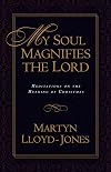 My Soul Magnifies the Lord: Meditations on the Meaning of Christmas