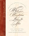 What Wondrous Love Is This: Hymns of Wonder and Worship to Remember His Love