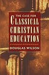 The Case for Classical Christian Education