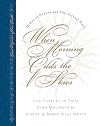 When Morning Gilds the Skies: Hymns of Heaven and Our Eternal Hope (Great Hymns of Our Faith)
