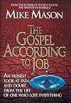 The Gospel According to Job: An Honest Look at Pain and Doubt from the Life of One Who Lost Everything