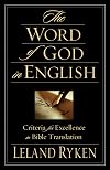 The Word of God in English: Criteria for Excellence in Bible Translation