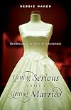 Getting Serious About Getting Married: Rethinking the Gift of Singleness