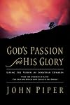 God's Passion for His Glory: Living the Vision of Jonathan Edwards