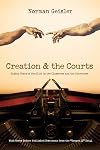 Creation and the Courts (With Never Before Published Testimony from the "Scopes II" Trial): Eighty Years of Conflict in the Classroom and the Courtroom