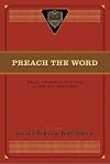 Preach the Word: Essays on Expository Preaching: In Honor of R. Kent Hughes